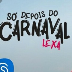 Lexa - So Depois do Carnaval ( Ozeias Silva Bootleg ).mp3