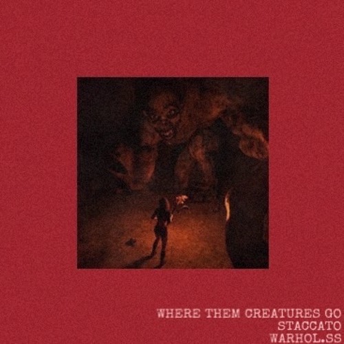 WHERE THEM CREATURES GO - WARHOL.SS - (WWII SESSIONS) PROD StaccatoSD