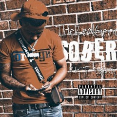 SOBER ft. T-Dawg (Video comingg soon)!!!