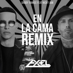 Daddy Yankee Ft. Nicky Jam - En La Cama Remix  ( Deejay Axel ) FREE DOWNLOAD