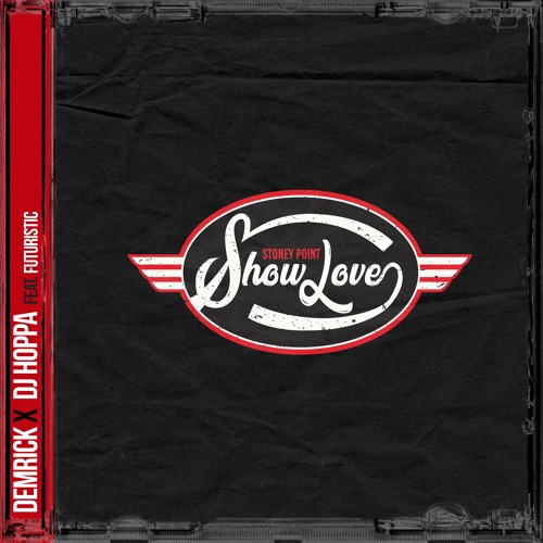 Demrick Dj Hoppa Show Love Feat Futuristic By Broken Complex
