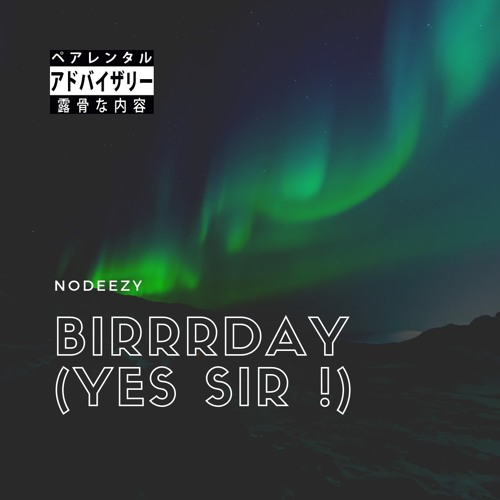 BIRRRDAY (YES SIR !)(Prod. Banbwoi)