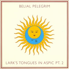 Larks Tongues In Aspic Pt. 2