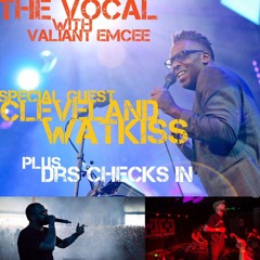 The Vocal with Valiant Emcee - Special Guests Cleveland Watkiss and DRS