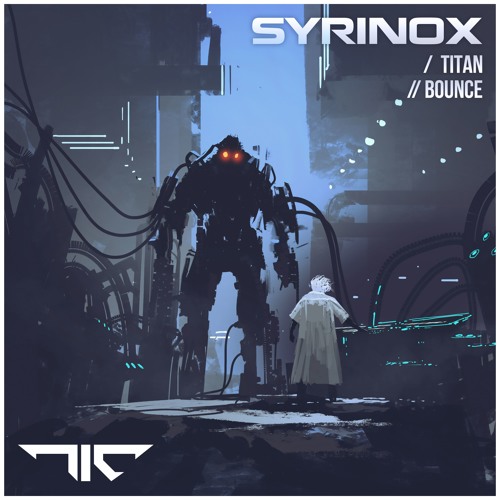 Syrinox - Titan / Bounce (EP) 2019