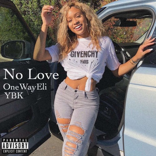Onewayeli X YBK - No Love  (Prod By Kairo)