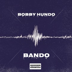 Bando (prod. WhoMadeDatBeat)