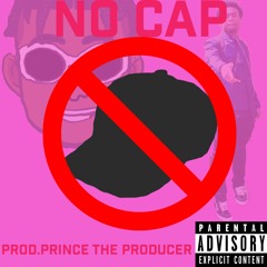 No Cap Freestyle Prod - Prince The Producer