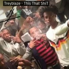 TreyBlaze- This that shit .mp3