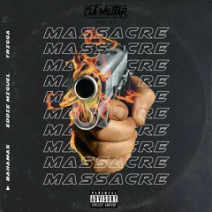 Massacre By Bahamas (C/Eddie Miguel × Trigga)