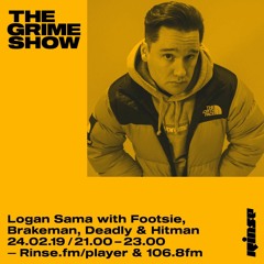 The Grime Show: Logan Sama with Footsie, Brakeman, Deadly & Hitman - 24th February 2019