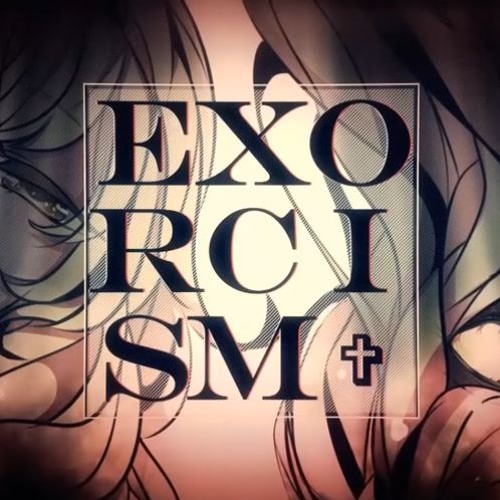 【Ruby】 Exorcism 【Creep - P】