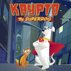 Krypto The Superdog- Opening Theme