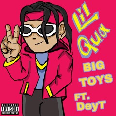 Big Toys Ft. DeyT (Prod. FLEXIS)