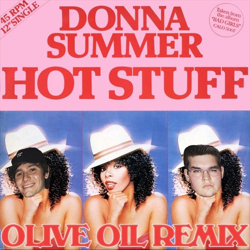 Stream Donna Summer - Hot Stuff (Olive Oil Remix) by Olive Oil | Listen  online for free on SoundCloud