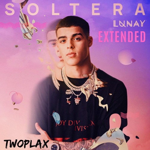 Lunay - Soltera ( Extended Version ) Deejay Axel & J Martinez   -COPYRIGHT FREE DOWNLOAD
