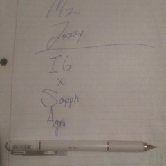 Mz. Jazzy x IG x Sapph Agni x Prod. by Jesse James