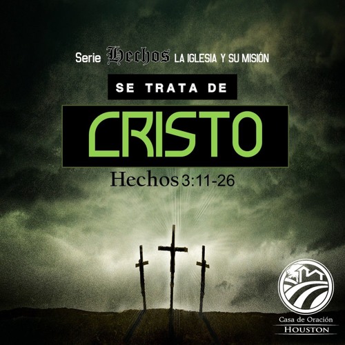 07 David Guevara Se Trata De Cristo Hechos 311 26 02