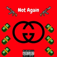 Not Again (Prod.By RonSupreme