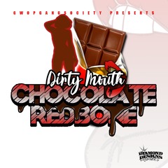 DIRTY MOUTH - CHOCOLATE REDBONE