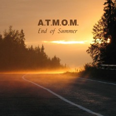 A.T.M.O.M.  END OF SUMMER (2018)