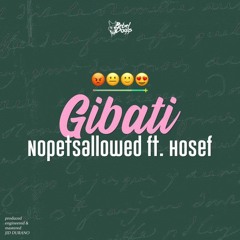 Nopetsallowed - Gibati Feat. Hosef [JO HN Tingas Gornis [THEMESONG] VOL.1]
