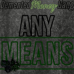 D.M.G - Any Means