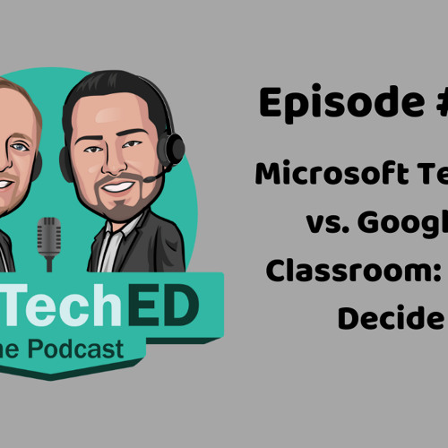 Stream Microsoft Teams vs Google Classroom You Decide by Eric Guise