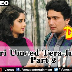 Teri Umeed Tera Intezar- New Version