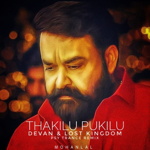 Thakilu Pukilu Psytrance Remix Devan & LøstKingdøm