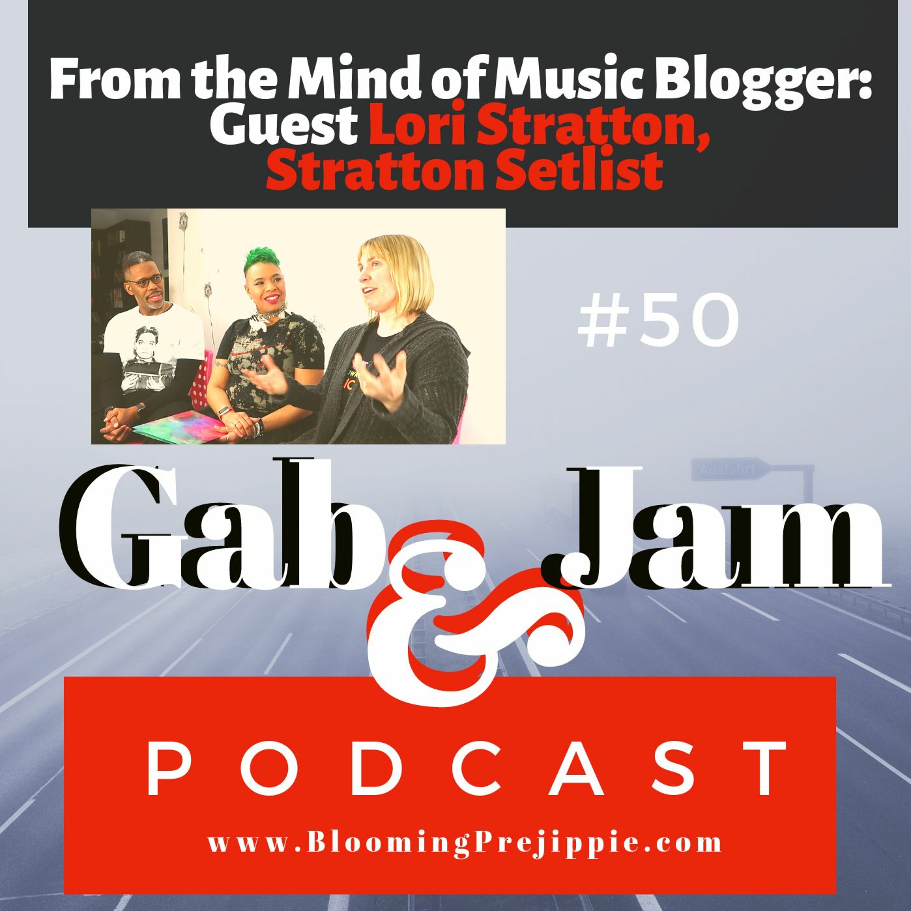 Gab And Jam Episode 50 Insights From A Music Blogger With Guest Lori Stratton, Stratton Setlist episode artwork