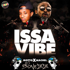 Motto x Machel Montano - Issa Vibe (Dj Bonezz Intro)