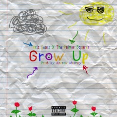 Grow Up Ft. The Palmer Squares (Prod. Andrew Meoray)