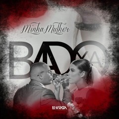 Badoxa - Minha Mulher (Kizomba)2019