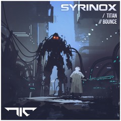 SYRINOX - TITAN/BOUNCE EP