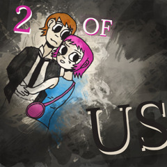 2 of Us