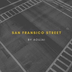 SAN FRANSICO STREET by Aoujaikodza777