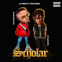 Trap Bobby-Scholar