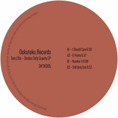 Tom Ellis - Smiles Defy Gravity EP [DKTK005]