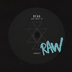 SGRAW013_Beau (UK) - Have Mercy
