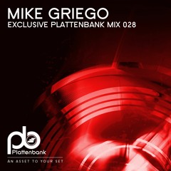 Mike Griego - Exclusive Plattenbank Mix028
