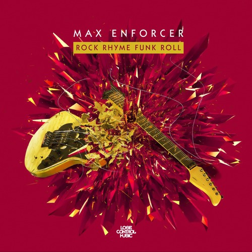 Stream Max Enforcer - Rock Rhyme Funk Roll by LoseCtrlMusic | Listen online  for free on SoundCloud