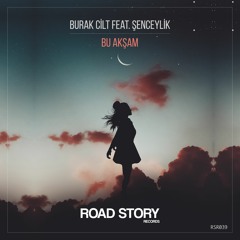 Burak Cilt Feat. Şenceylik - Bu Akşam