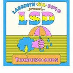 LSD - Thunderclouds Ft. Sia, Diplo, Labrinth - THOS REMIX  LINK IN THE DESCRIPTION TO DOWNLOAD