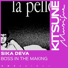 Sika Deva - Boss In The Making | Kitsuné Musique
