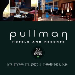 PULLMAN hotels set Lounge & Deep House by Herbert Tonn