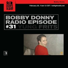 BobbyDonnyRadio#31 - Red Light Radio w/ Frits Wentink