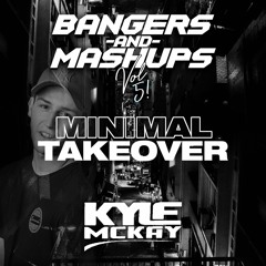 Bangers & Mashups | Episode 5 MINIMAL TAKEOVER
