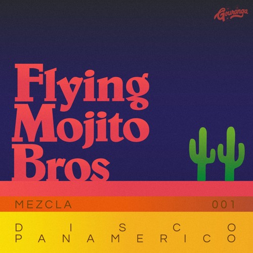 Flying Mojito Bros - Mezcla 001 - Disco Panamerico