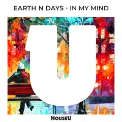 Earth n Days - In My Mind (Original Mix)